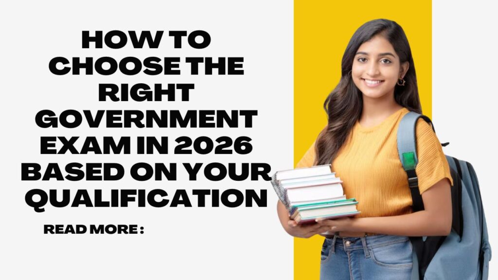 Choose the Right Government Exam in 2026
