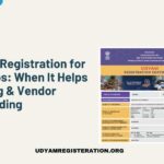 Udyam Registration for Startups: When It Helps Funding & Vendor Onboarding