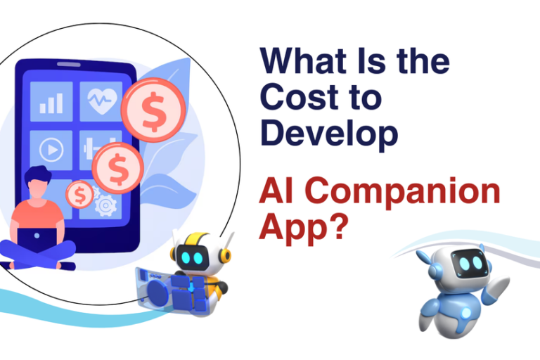 What Is the Cost to Develop an AI Companion App