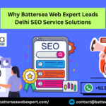 Why Battersea Web Expert Leads Delhi SEO Service Solutions