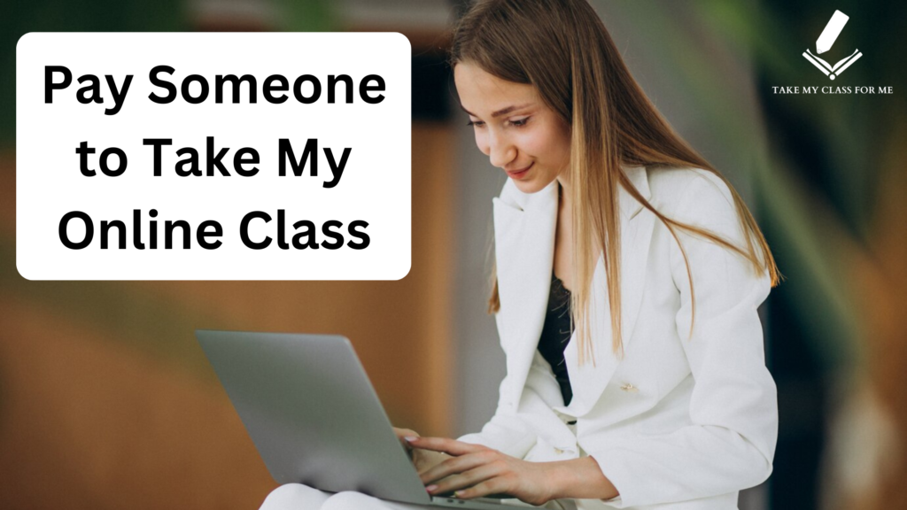 Pay Someone to Take My Online Class