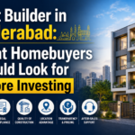 Best Builder in Hyderabad: What Homebuyers Should Look for Before Investing