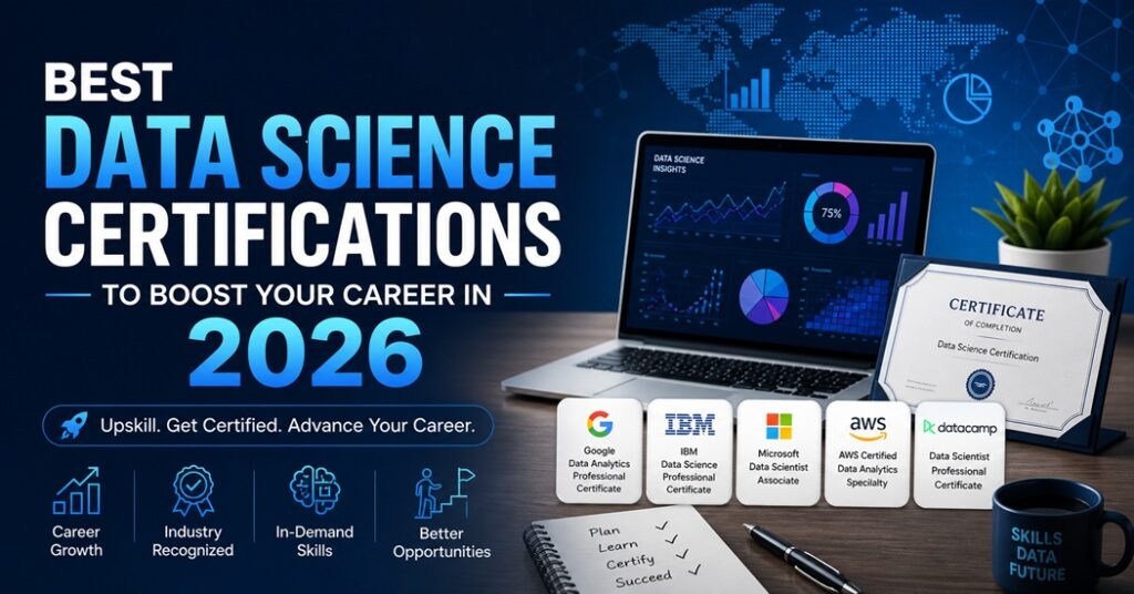 Best Data Science Certifications to Boost Your Career in 2026