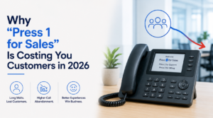 Why "Press 1 for Sales" Is Costing You Customers in 2026